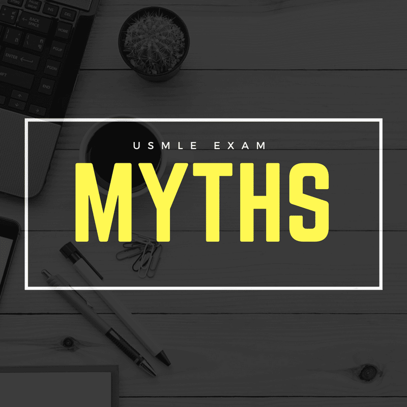 USMLE Exams: Myths, Facts and Strategies for Overcoming Failures