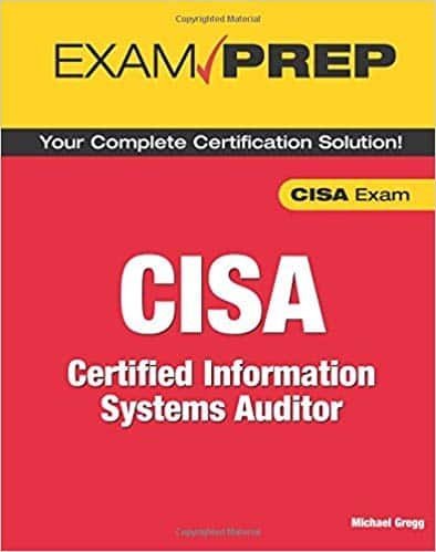 CISA Exam Prep: Certified Information Systems Auditor, 1st Edition