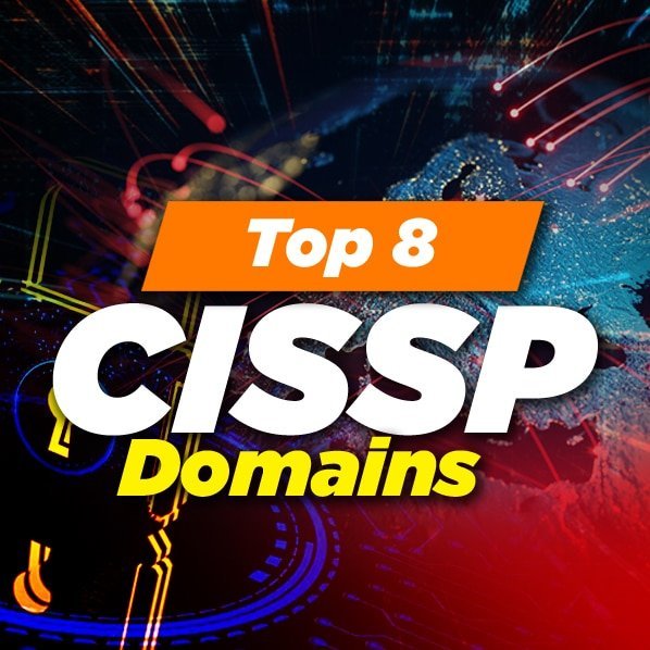 Top 8 CISSP Exam Domains of Cybersecurity Expertise