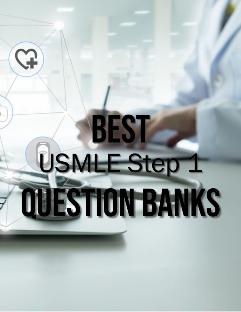 Best USMLE Step 1 Question Banks