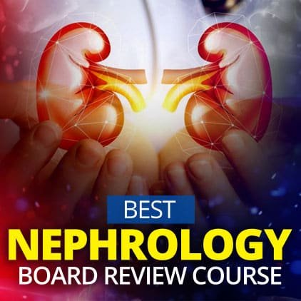 Top Nephrology Board Review Courses to Pass the Exam