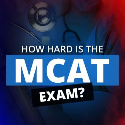 How Hard Is The MCAT Exam 