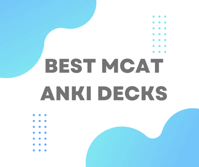 Top 7 MCAT Anki Decks to Boost Your Study Efficiency