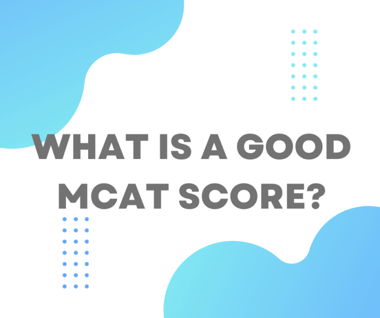 What is a Good MCAT Score?