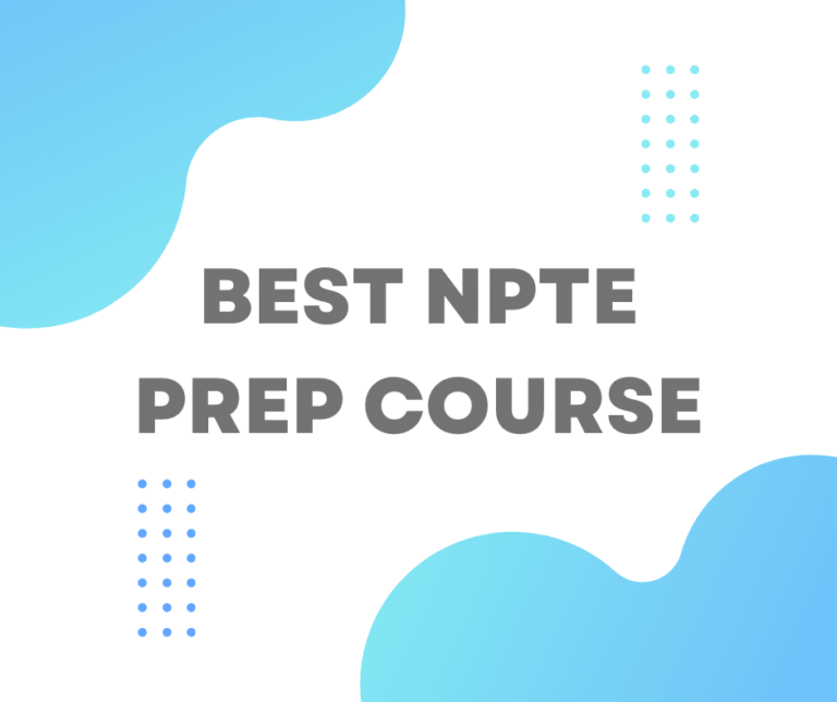 Best NPTE Prep Course: Detailed Guide to Help You Pass