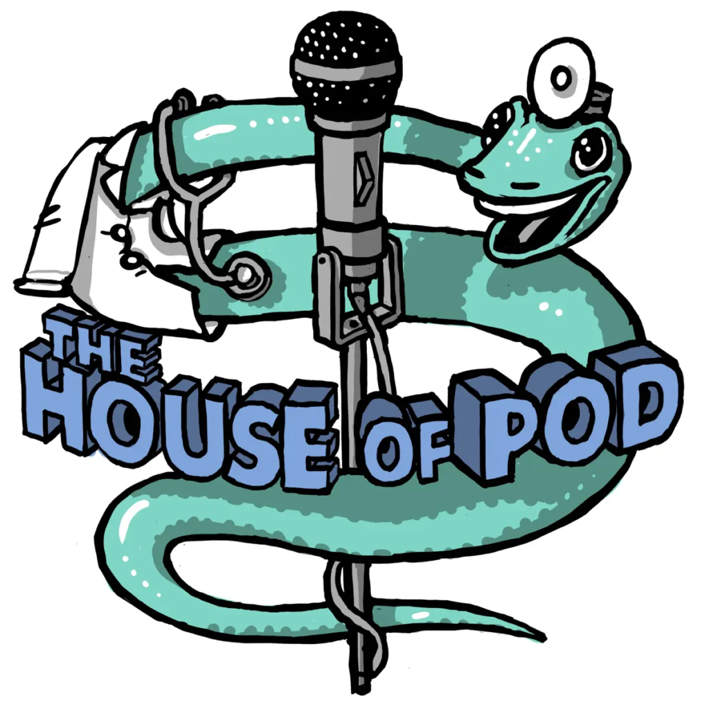 The House of Pod Podcast