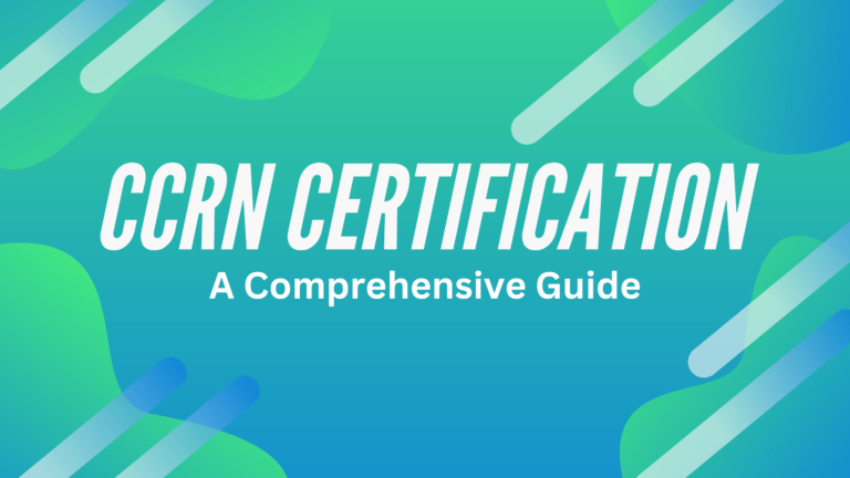 Your Guide to CCRN Certification: From Eligibility to Renewal