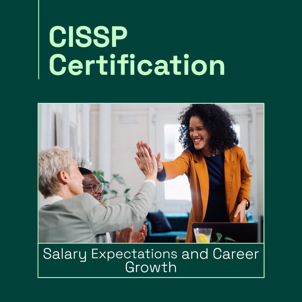 CISSP Certification Salary Expectations and Career Growth