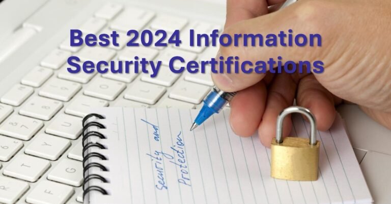 Best Information Security Certifications for 2024 and Beyond