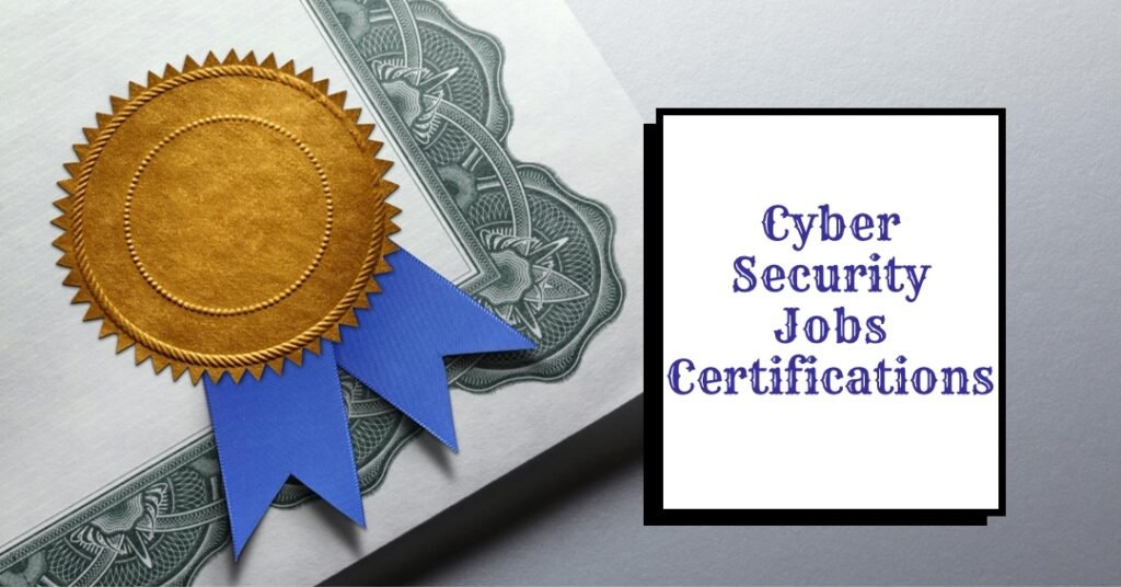 Cyber Security Jobs Certifications