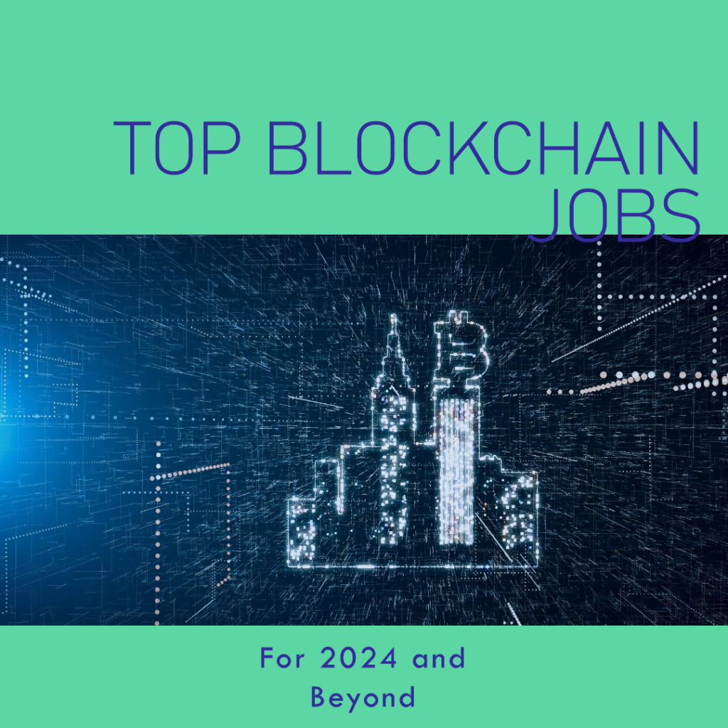 Best Blockchain Jobs for 2024 and Beyond