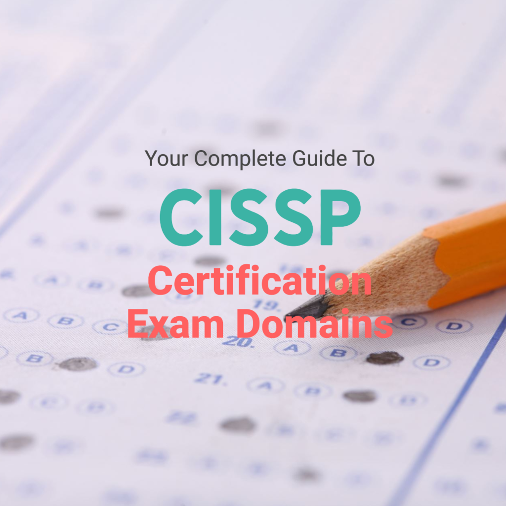 Your Complete Guide To CISSP Certification Exam Domains