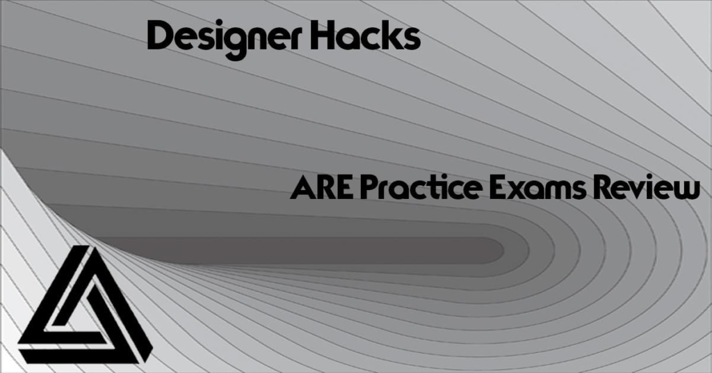 Designer Hacks – Affordable ARE Practice Exam Specialist