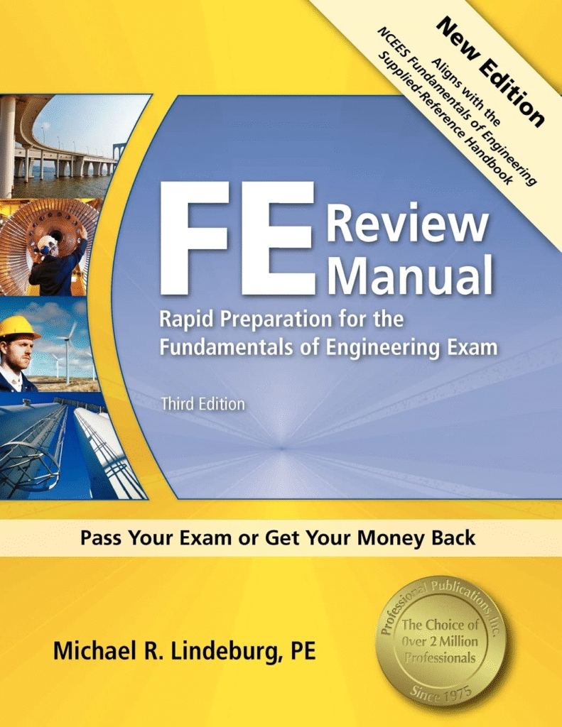FE Review Manual (Latest Edition) – Michael R. Lindeburg, PE